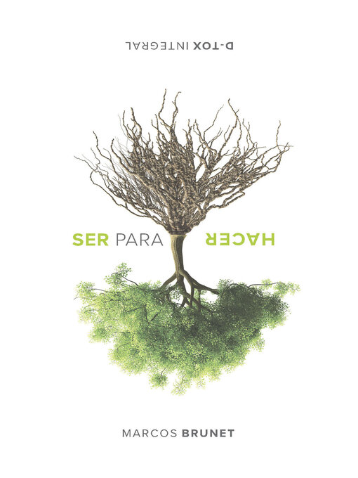 Title details for D-Tox Integral: Ser Para Hacer by Marcos Brunet - Available